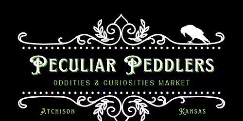 Peculiar Peddlers - Oddities & Curiosities Market