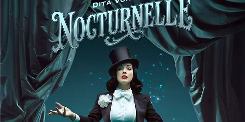 Dita Von Teese: Nocturnelle