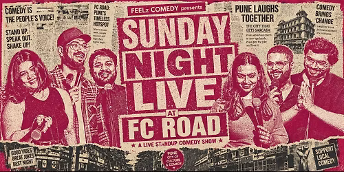 Sunday Night Live @FC ROAD by FEELz COMEDY