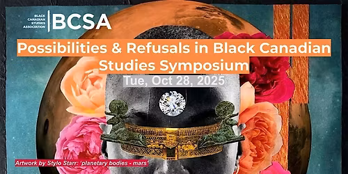 Possibilities & Refusals in Black Canadian Studies Symposium