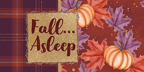 Lunch & Learn - Fall...Asleep Workshop