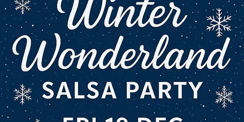 Winter Wonderland Salsa Party
