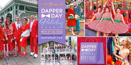 DAPPER DAY\u00ae Holiday Events at the Disneyland Resort, CA