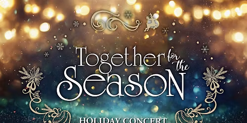 Together for the Season: Holiday Concert