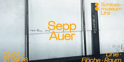 Er\u00f6ffnung \/\/ Sepp Auer. Linie \u00b7 Fl\u00e4che \u00b7 Raum