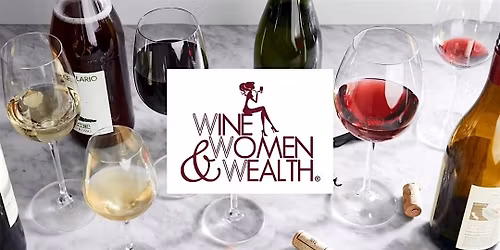 Wine, Women & Wealth Live - Treasure Valley