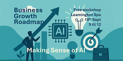 Supercharge Your Business Growth & Making Sense of AI