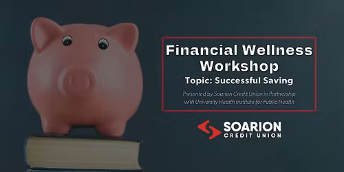 Financial Wellness Workshop: Successful Saving