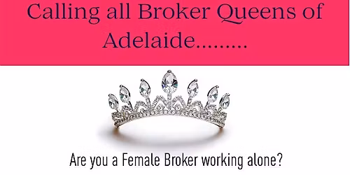 Broker Queens of Adelaide