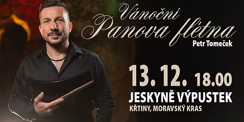 Jeskyně Výpustek: Vánoční Panova flétna 