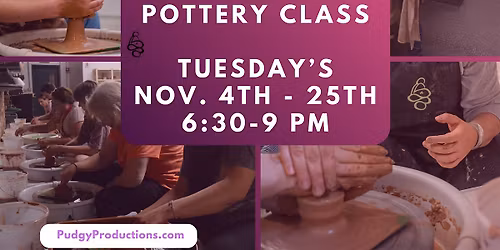 4-Week Intro Evening Pottery Class! (Wheel Throwing) November 4th - 25th