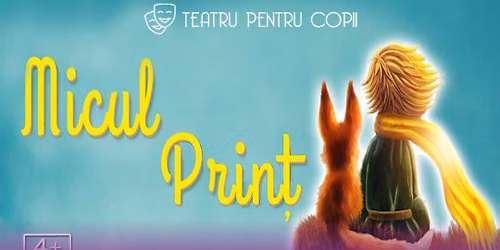 Micul Prin\u021b - teatru pentru copii @ Restaurant Hanu' lui Manuc 