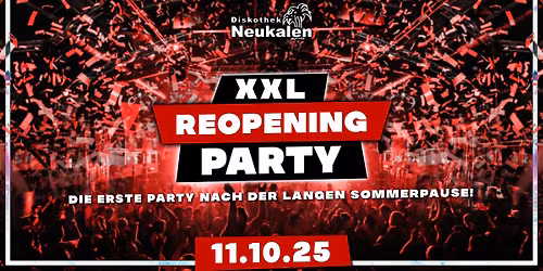 XXL REOPENING PARTY | Diskothek Neukalen | 11.10.2025