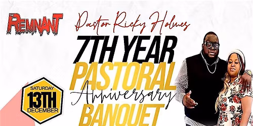 Pastor Ricky Holmes 7th Pastoral Anniversary Banquet