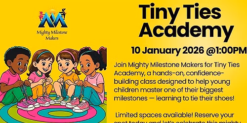 Mighty Milestone Makers Presents: Tiny Ties Academy