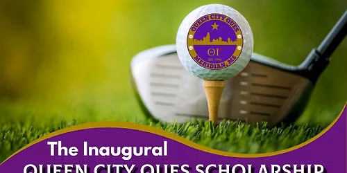 Queen City Ques Scholarship Golf Tournament