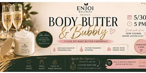 Body Butter and Bubbly