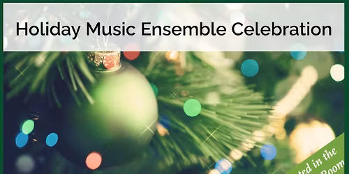 Holiday Music Ensemble Celebration