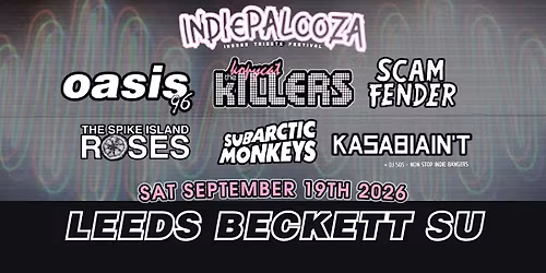 Indiepalooza - Leeds Beckett SU - 19th  September 2026