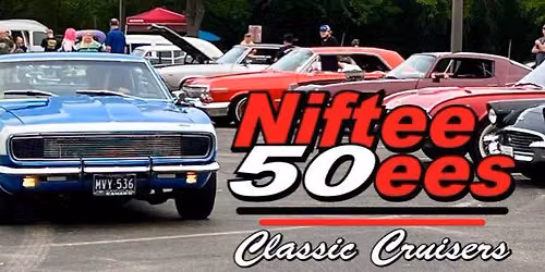 Niftee 50ees Saturday Night Cruise In