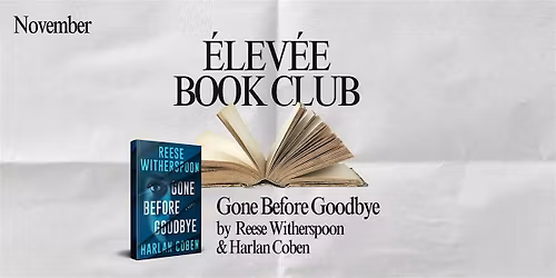 \u00c9lev\u00e9e Book Club: Gone Before Goodbye