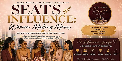 SEATS OF INFLUENCE: Women Making Power Moves