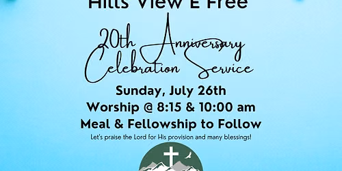 Hills View E-Free 20th Anniversary! 