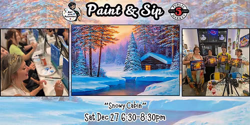 Paint & Sip at 5th St Alley \u201cSnowy Cabin\u201d