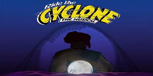 Ride the Cyclone presented by Outpost Media