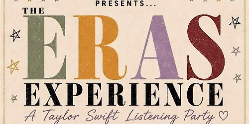 THE ERAS EXPERIENCE. A TAYLOR SWIFT LISTENING PARTY