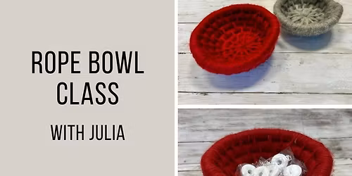 Rope Bowl Class with Julia