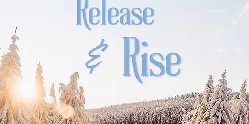 Release & Rise: A Year-End Illumination Event