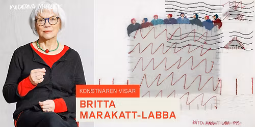 KONSTN\u00c4REN VISAR: BRITTA MARAKATT-LABBA