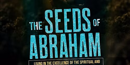 The Seeds of Abraham \u2013 WHCC Men\u2019s Conference 2025