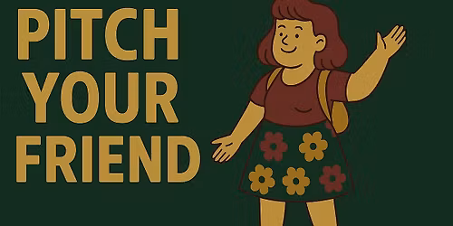 PITCH YOUR FRIEND