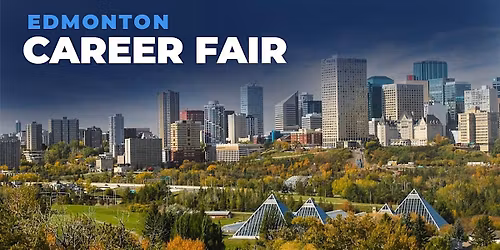 Edmonton Career Fair and Training Expo Canada - January 22, 2026