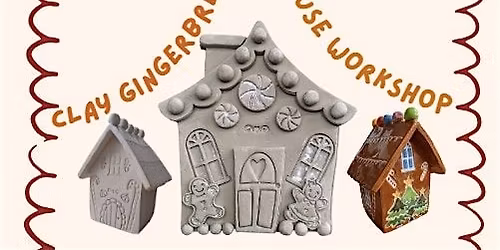 Clay gingerbread house workshop