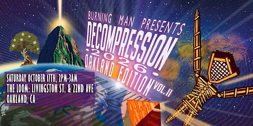 Decompression 2026: Oakland Edition! Vol II