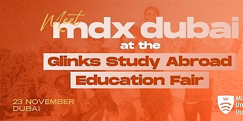 Meet MDX Dubai at the Glinks Study Abroad Education Fair