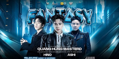 [MEL] QUANG H\u00d9NG MASTERD, HINO, ASHI \u2728 FANTASY | SUN 23 NOV 2025