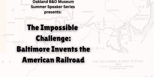 Oakland B&O Summer Speaker Series: The Impossible Challenge