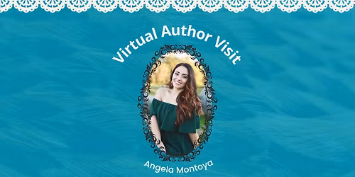 Virtual Author Visit: Angela Montoya
