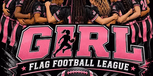 \ud83c\udfc8  G.I.R.L. Flag Football Launch Combine & Community Kickoff