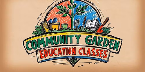 COMMUNITY GARDEN EDUCATION CLASSES- FRUIT TREE FOR YOUR GARDEN