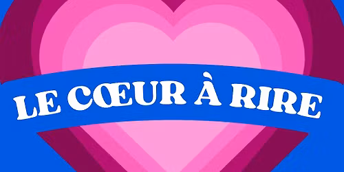 Le c\u0153ur \u00e0 rire