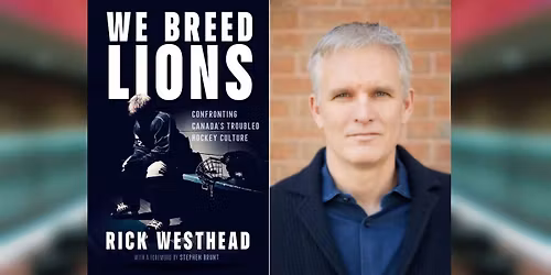 Rick Westhead: We Breed Lions