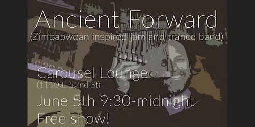Ancient Forward at Carousel Lounge