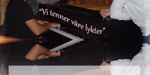 Vi tenner v\u00e5re lykter JULEKONSERT 12-\u00e5rs Jubileum!!