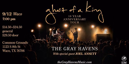 September 12th | Waco, TX | Ghost of a King 10 Year Anniversary Tour