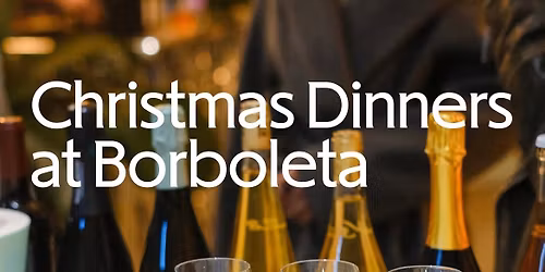 Christmas Dinner at Borboleta